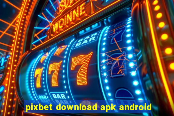 pixbet download apk android